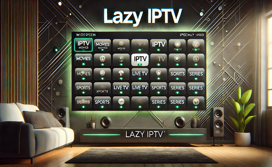 Choosing the Best IPTV Provider for Use with Lazy IPTV